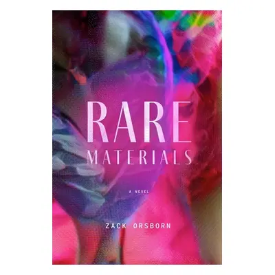 "Rare Materials (Second Edition)" - "" ("Orsborn Zack")(Paperback)