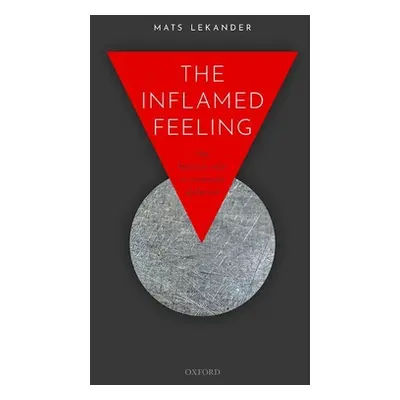 "The Inflamed Feeling: The Brain's Role in Immune Defence" - "" ("Lekander Mats")(Paperback)