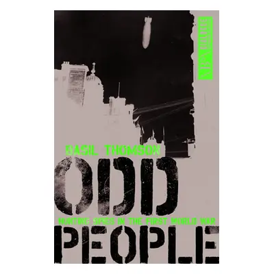 "Odd People: Hunting Spies in the First World War" - "" ("Thomson Basil")(Paperback)