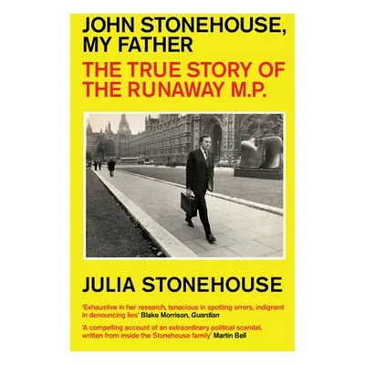 "John Stonehouse, My Father: The True Story of the Runaway MP" - "" ("Stonehouse Julia")(Paperba