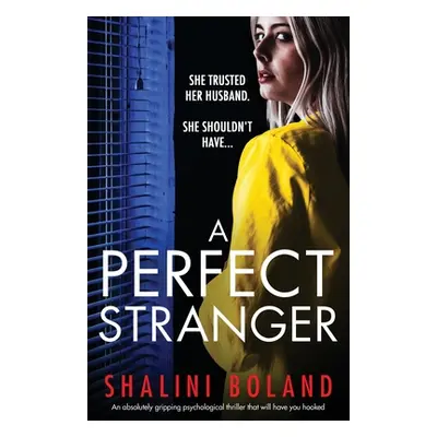 "A Perfect Stranger: An absolutely gripping psychological thriller that will have you hooked" - 