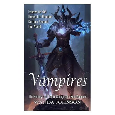 "Vampires: The History and Tips to Recognize a Real Vampire