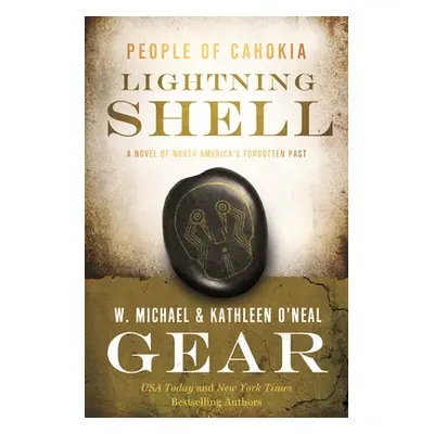 "Lightning Shell: A People of Cahokia Novel" - "" ("Gear W. Michael")(Pevná vazba)