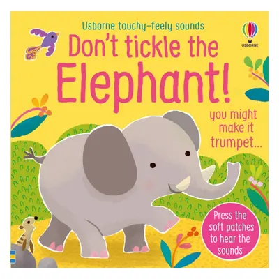 "Don't Tickle the Elephant!" - "" ("Taplin Sam")(Board book)