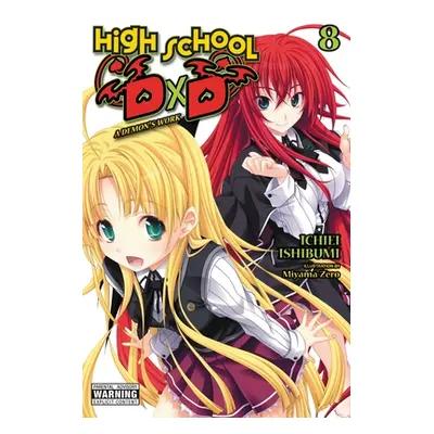 "High School DXD, Vol. 8 (Light Novel): A Demon's Work" - "" ("Ishibumi Ichiei")(Paperback)