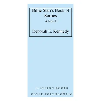 "Billie Starr's Book of Sorries" - "" ("Kennedy Deborah E.")(Pevná vazba)