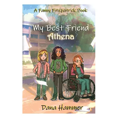 "My Best Friend Athena" - "" ("Hammer Dana")(Paperback)