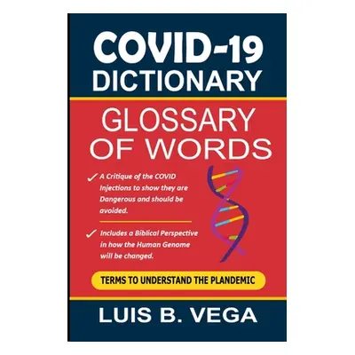 "COVID Dictionary: Glossary of Terms" - "" ("Vega Luis")(Paperback)