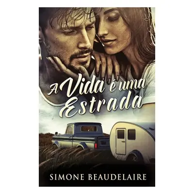 "A vida uma estrada" - "" ("Beaudelaire Simone")(Paperback)