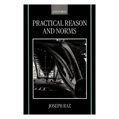 "Practical Reason and Norms" - "" ("Raz Joseph")(Paperback)