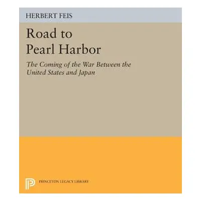 "Road to Pearl Harbor: The Coming of the War Between the United States and Japan" - "" ("Feis He