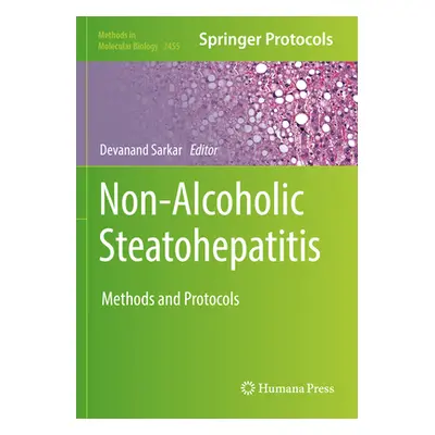 "Non-Alcoholic Steatohepatitis: Methods and Protocols" - "" ("Sarkar Devanand")(Paperback)