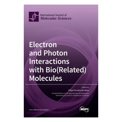 "Electron and Photon Interactions with Bio(Related) Molecules" - "" ("Da Silva Filipe Ferreira")