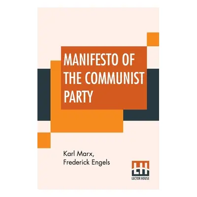 "Manifesto Of The Communist Party: Authorized English Translation Edited And Annotated By Freder