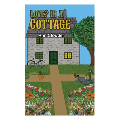 "Love? In A Cottage" - "" ("Clouder Ann")(Paperback)