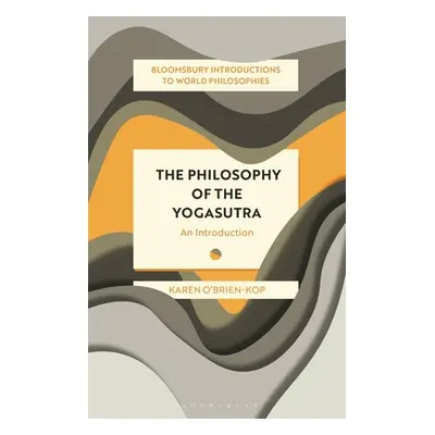 "The Philosophy of the Yogasutra: An Introduction" - "" ("O'Brien-Kop Karen")(Paperback)