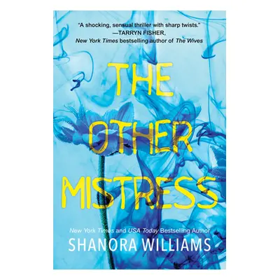 "The Other Mistress: A Riveting Psychological Thriller with a Shocking Twist" - "" ("Williams Sh