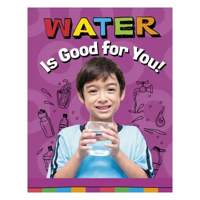 "Water Is Good for You!" - "" ("Koster Gloria")(Pevná vazba)