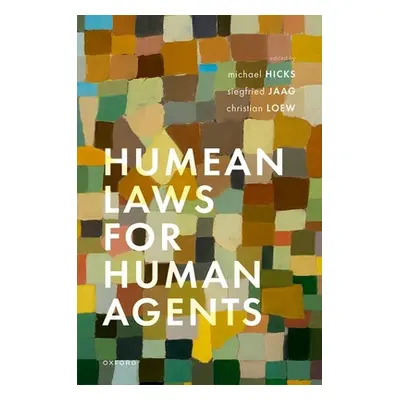 "Humean Laws for Humean Agents" - "" ("Hicks Michael Townsen")(Pevná vazba)