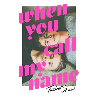 "When You Call My Name" - "" ("Shaw Tucker")(Paperback)