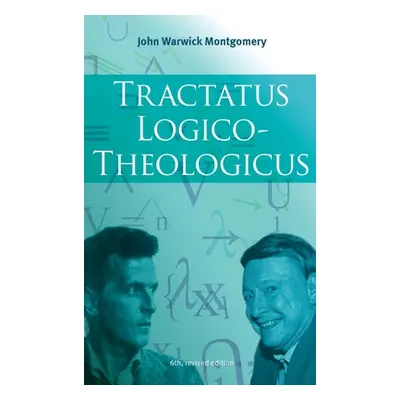 "Tractatus Logico-Theologicus, 6th Revised Edition" - "" ("Montgomery John Warwick")(Pevná vazba