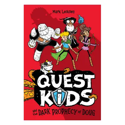 "Quest Kids and the Dark Prophecy of Doug" - "" ("Leiknes Mark")(Paperback)