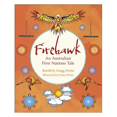 "Reading Planet KS2: Firehawk: An Australian First Nations Tale - Venus/Brown" - "" ("Dreise Gre