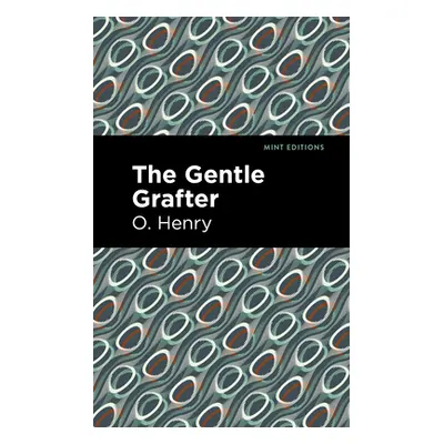 "The Gentle Grafter" - "" ("Henry O.")(Paperback)