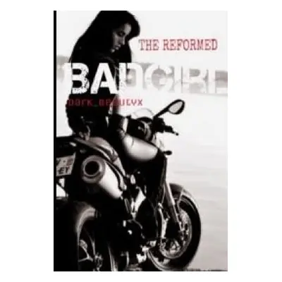 "The Reformed Bad Girl: A Wattpad Original" - "" ("Vella Tori Leigh")(Paperback)