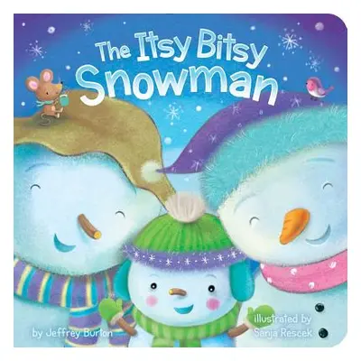 "The Itsy Bitsy Snowman" - "" ("Burton Jeffrey")(Board Books)