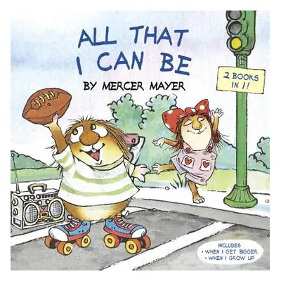 "All That I Can Be (Little Critter)" - "" ("Mayer Mercer")(Paperback)