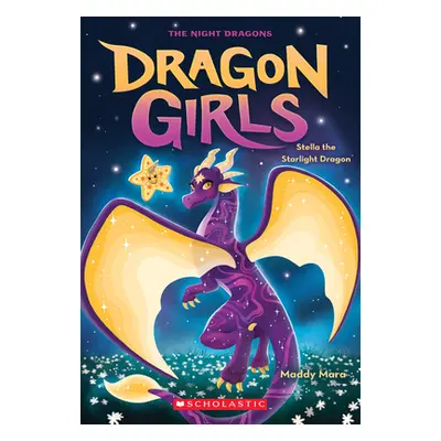 "Stella the Starlight Dragon (Dragon Girls #9)" - "" ("Mara Maddy")(Paperback)