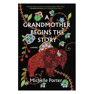 "A Grandmother Begins the Story" - "" ("Porter Michelle")(Pevná vazba)