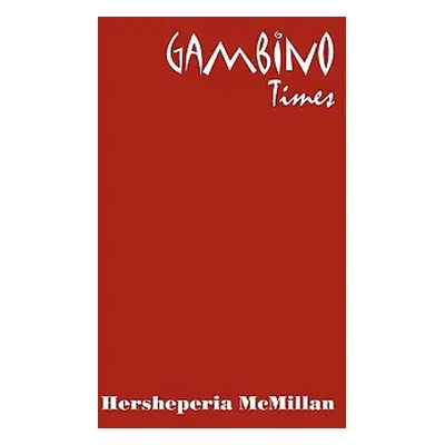 "Gambino Times" - "" ("McMillan Hersheperia")(Paperback)