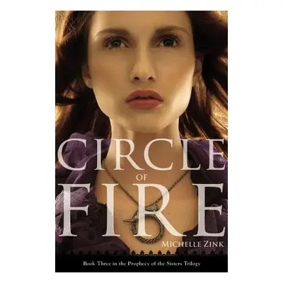 "Circle of Fire" - "" ("Zink Michelle")(Paperback)