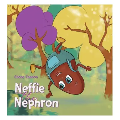 "Neffie the Nephron" - "" ("Cannon Chone")(Pevná vazba)