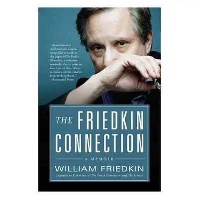 "The Friedkin Connection" - "" ("Friedkin William")(Paperback)