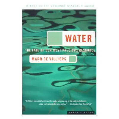 "Water: The Fate of Our Most Precious Resource" - "" ("De Villiers Marq")(Paperback)