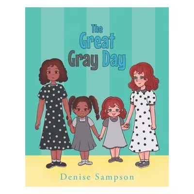 "The Great Gray Day" - "" ("Sampson Denise")(Paperback)