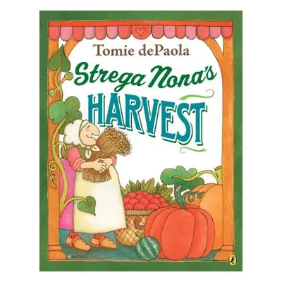 "Strega Nona's Harvest" - "" ("dePaola Tomie")(Paperback)