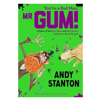 "You're a Bad Man, Mr. Gum!" - "" ("Stanton Andy")(Paperback)