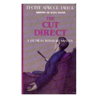 "Cut Direct: A Leonidas Witherall Mystery" - "" ("Taylor Phoebe Atwood")(Paperback)