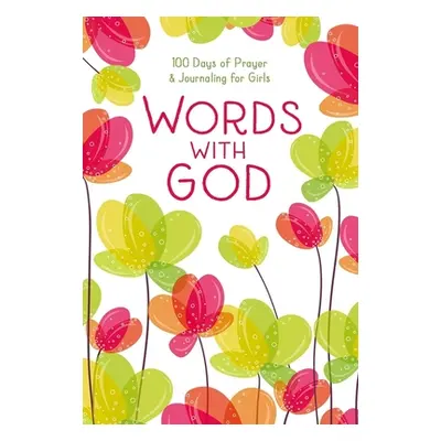 "Words with God: 100 Days of Prayer and Journaling for Girls" - "" ("Zondervan")(Pevná vazba)