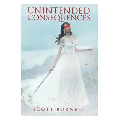 "Unintended Consequences" - "" ("Burnell Scott")(Pevná vazba)