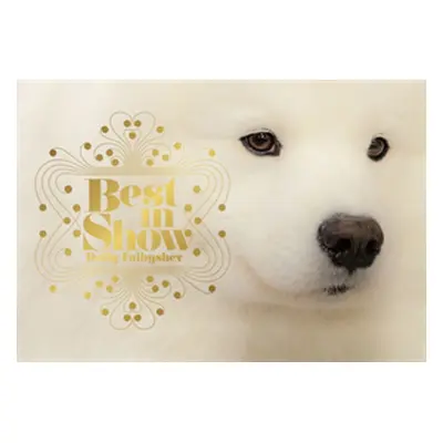 "Best in Show: (Dog Photography Book for Dog Lovers, Dog Show Photo Book)" - "" ("Faibyshev Doll