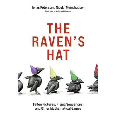 "The Raven's Hat: Fallen Pictures, Rising Sequences, and Other Mathematical Games" - "" ("Peters