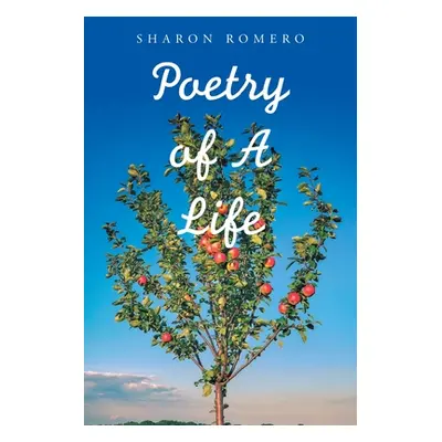 "Poetry of a Life" - "" ("Romero Sharon")(Paperback)