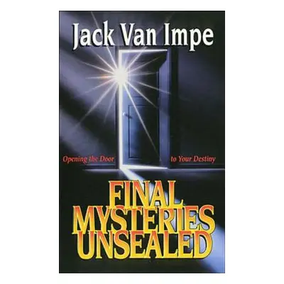 "Final Mysteries Unsealed" - "" ("Van Impe Jack")(Paperback)