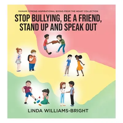 "Manami Symone - Inspirational Books from the Heart Collection: Stop Bullying, Be a Friend, Stan