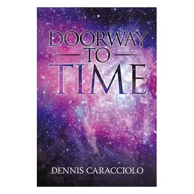 "Doorway to Time" - "" ("Caracciolo Dennis")(Paperback)